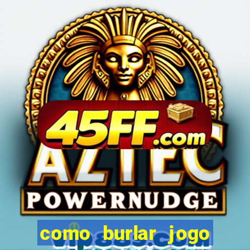 como burlar jogo do tigre